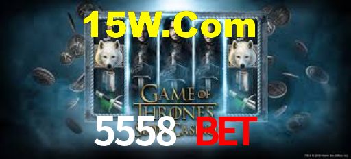 5558 Bet